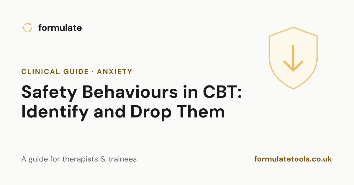 Safety Behaviours in CBT: Identify and Drop Them
